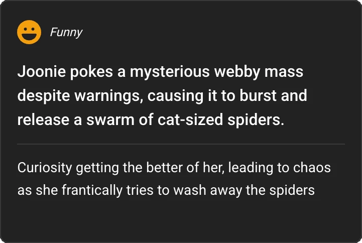 Memorable moment card showing a funny moment where Joonie pokes a mysterious webby mass causing it to burst and release a swarm of cat-sized spiders