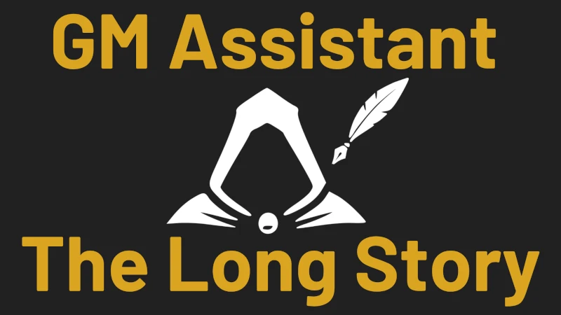 Introducing GM Assistant, The Long Story